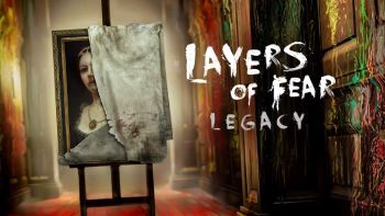 Layers Of Fear - Legacy